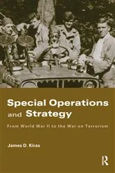 Book cover of Special Operations and Strategy by James D. Kiras