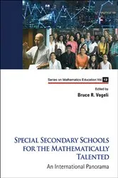 Book cover of Special Secondary Schools For The Mathematically Talented: An International Panorama by Bruce R Vogeli