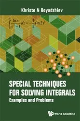 Book cover of Special Techniques For Solving Integrals: Examples And Problems by Khristo N Boyadzhiev