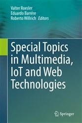 Book cover of Special Topics in Multimedia, IoT and Web Technologies by Valter Roesler