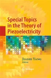 Book cover of Special Topics in the Theory of Piezoelectricity by Jiashi Yang