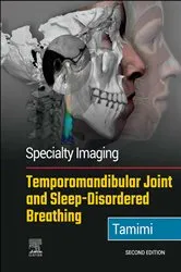 Book cover of Specialty Imaging: Temporomandibular Joint and Sleep-Disordered Breathing E-Book (2nd ed.) by Tamimi BDS, DMSc, FDS RCPS (Glasg), Dania