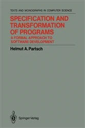 Book cover of Specification and Transformation of Programs by Helmut A. Partsch