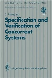 Book cover of Specification and Verification of Concurrent Systems by Charles Rattray