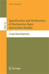 Book cover of Specification and Verification of Declarative Open Interaction Models by Marco Montali