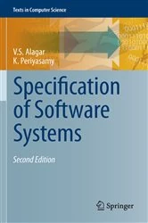 Book cover of Specification of Software Systems (2nd ed.) by V.S. Alagar