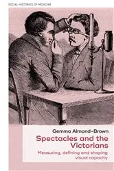 Book cover of Spectacles and the Victorians by Gemma Almond-Brown