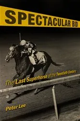 Book cover of Spectacular Bid by Peter Lee