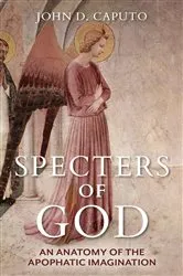 Book cover of Specters of God by John D. Caputo