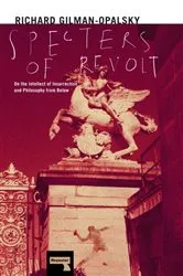 Book cover of Specters of Revolt by Richard Gilman-Opalsky