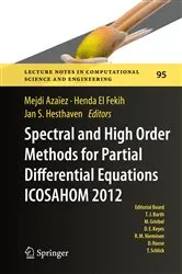 Book cover of Spectral and High Order Methods for Partial Differential Equations - ICOSAHOM 2012 by Mejdi Azaïez