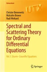 Book cover of Spectral and Scattering Theory for Ordinary Differential Equations by Unknown