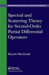 Book cover of Spectral and Scattering Theory for Second Order Partial Differential Operators by Kiyoshi Mochizuki