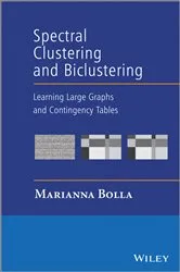 Book cover of Spectral Clustering and Biclustering by Marianna Bolla