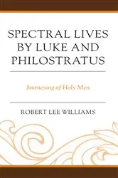 Book cover of Spectral Lives by Luke and Philostratus by Robert Lee Williams