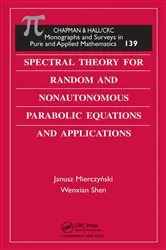 Book cover of Spectral Theory for Random and Nonautonomous Parabolic Equations and Applications by Janusz Mierczynski
