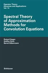 Book cover of Spectral Theory of Approximation Methods for Convolution Equations by Roland Hagen