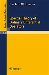 Book cover of Spectral Theory of Ordinary Differential Operators by Joachim Weidmann