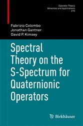 Book cover of Spectral Theory on the S-Spectrum for Quaternionic Operators by Fabrizio Colombo