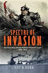 Book cover of Spectre of Invasion by Steve Dunn