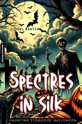 Book cover of Spectres In Silk by Lionel Barter