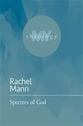 Book cover of Spectres of God by Rachel Mann