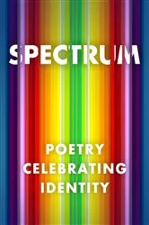 Book cover of Spectrum: Poetry Celebrating Identity by Various