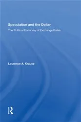 Book cover of Speculation And The Dollar by Laurence Krause