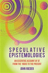 Book cover of Speculative Epistemologies by John Rieder