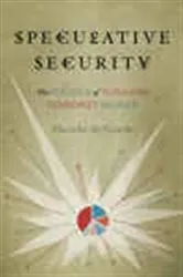 Book cover of Speculative Security by Marieke de Goede