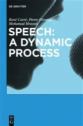 Book cover of Speech: A dynamic process by René Carré