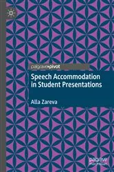 Book cover of Speech Accommodation in Student Presentations by Alla Zareva