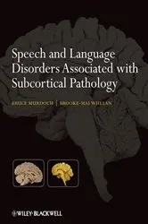 Book cover of Speech and Language Disorders Associated with Subcortical Pathology by Bruce E. Murdoch