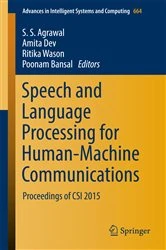 Book cover of Speech and Language Processing for Human-Machine Communications by S. S. Agrawal