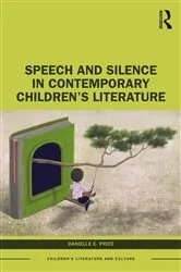 Book cover of Speech and Silence in Contemporary Children’s Literature by Danielle E. Price