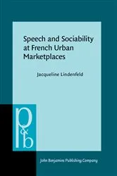 Book cover of Speech and Sociability at French Urban Marketplaces by Jacqueline Lindenfeld