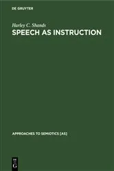 Book cover of Speech as Instruction by Harley C. Shands