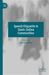 Book cover of Speech Etiquette in Slavic Online Communities by Lilia Duskaeva
