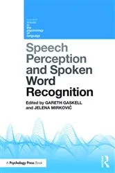 Book cover of Speech Perception and Spoken Word Recognition by Gareth Gaskell