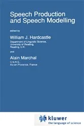 Book cover of Speech Production and Speech Modelling by W.J. Hardcastle