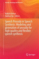 Book cover of Speech Prosody in Speech Synthesis: Modeling and generation of prosody for high quality and flexible speech synthesis by Keikichi Hirose