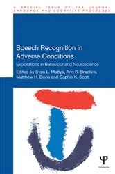 Book cover of Speech Recognition in Adverse Conditions by Sven Mattys