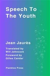Book cover of Speech To The Youth by Jean Jaurès