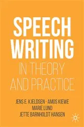 Book cover of Speechwriting in Theory and Practice by Jens E. Kjeldsen