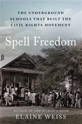 Book cover of Spell Freedom by Elaine Weiss