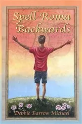 Book cover of Spell Roma Backwards by Debbie Barrow Michael