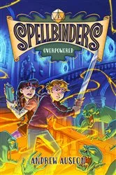Book cover of Spellbinders: Overpowered by Andrew Auseon
