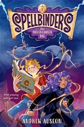 Book cover of Spellbinders: The Not-So-Chosen One by Andrew Auseon