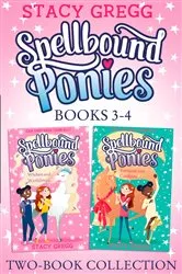 Book cover of Spellbound Ponies 2-book Collection Volume 2: Wishes and Weddings, Fortune and Cookies (Spellbound Ponies) by Stacy Gregg