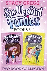 Book cover of Spellbound Ponies 2-book Collection Volume 3: Rainbows and Ribbons, Dancing and Dreams (Spellbound Ponies) by Stacy Gregg